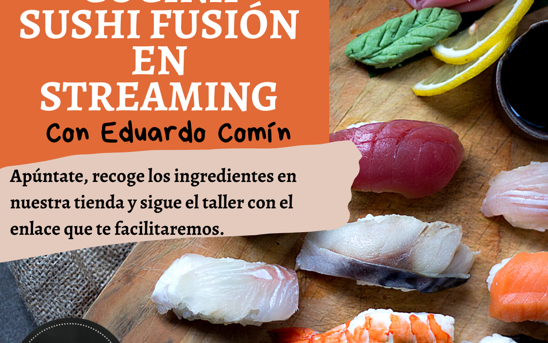 Taller Cocina Sushi Fusión en streaming
